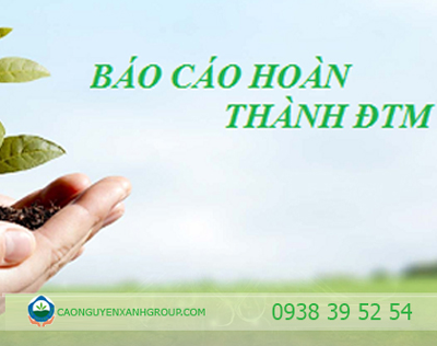 Tư vấn lập báo cáo hoàn thành ĐTM